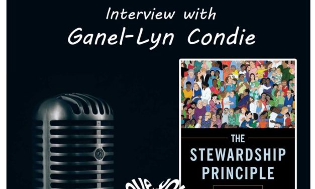 Love Your Story: Episode 228: The Stewardship Principle – Interview Ganel-Lyn Condie